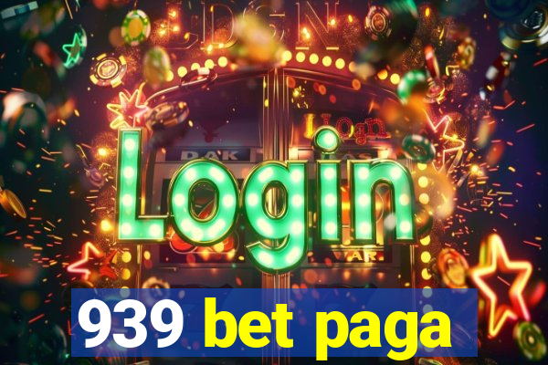 939 bet paga